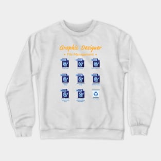 Graphic Designer File Management Crewneck Sweatshirt